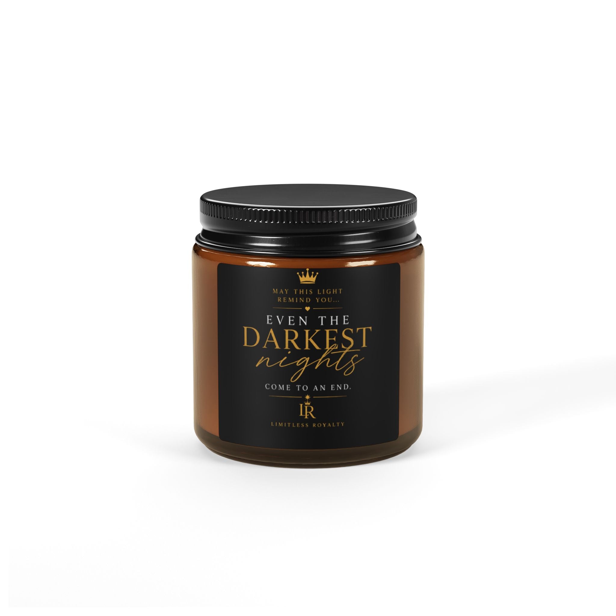 Limitless Royalty™ Inspirational Soy Candle | "Even the Darkest Nights Come to an End"