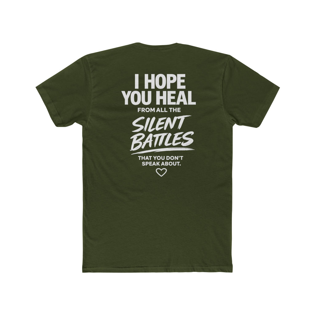 I Hope You Heal From All the Silent Battles You Don't Speak About | Unisex Motivational T-Shirt