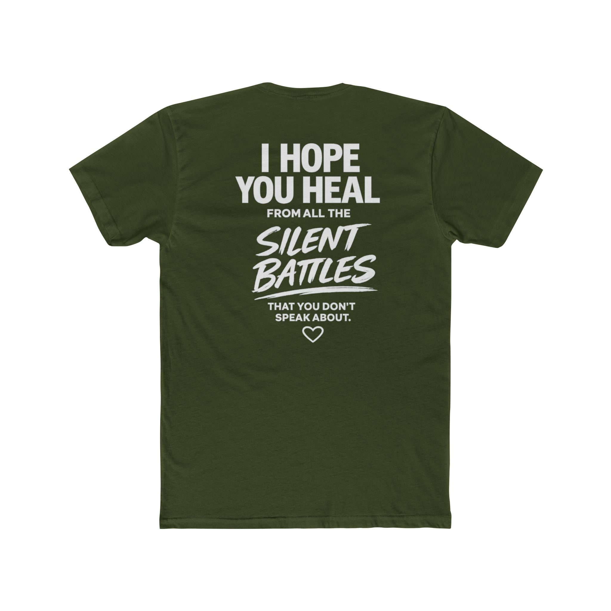 I Hope You Heal From All the Silent Battles You Don't Speak About | Unisex Motivational T-Shirt