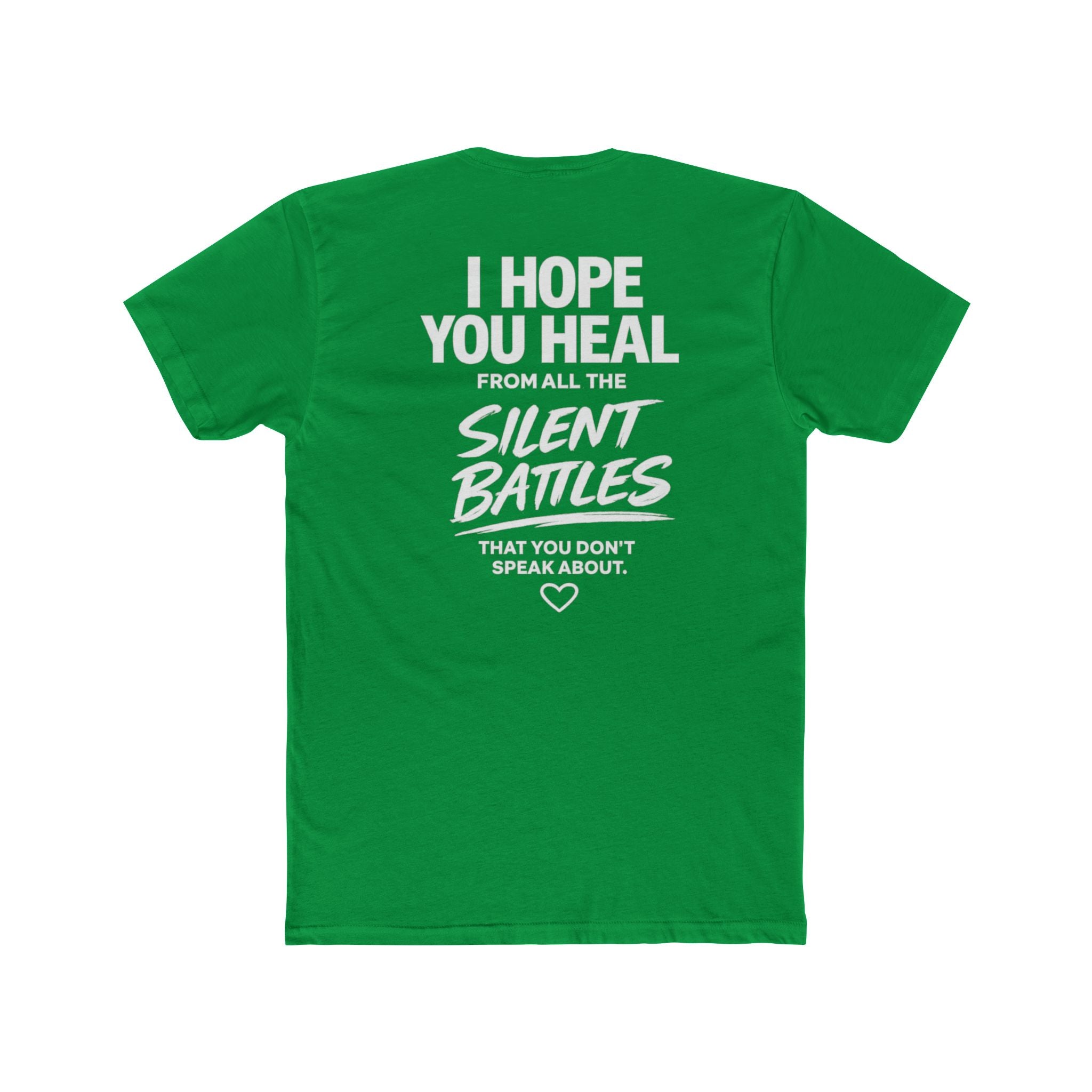 I Hope You Heal From All the Silent Battles You Don't Speak About | Unisex Motivational T-Shirt