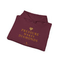 Hoodie — "Pressure Makes Diamonds" Inspirational Graphic Hooded Sweatshirt