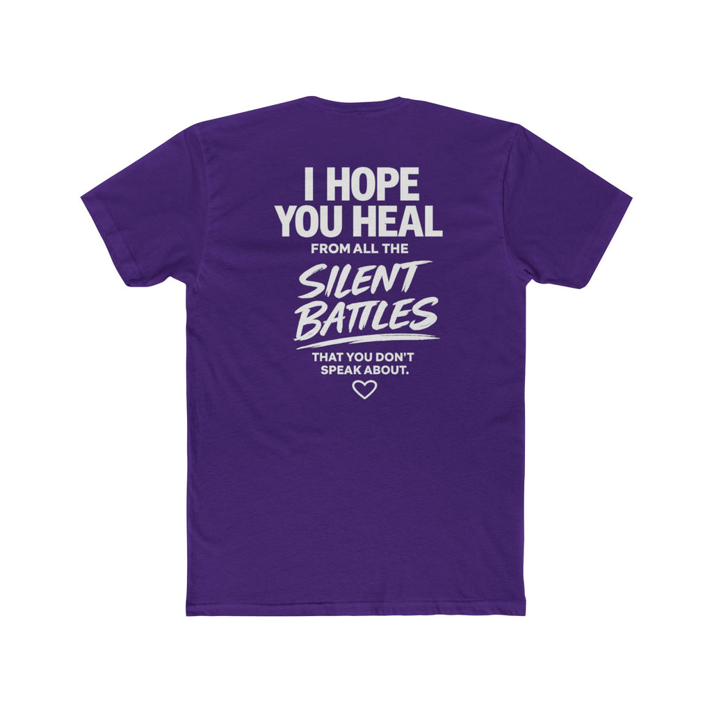 I Hope You Heal From All the Silent Battles You Don't Speak About | Unisex Motivational T-Shirt
